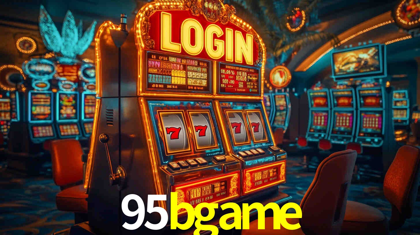 Welcome Bonus 95bgame